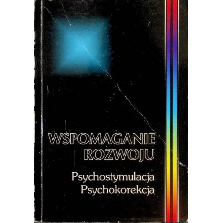 Wspomaganie rozwoju Psychostymulacja Psychokorekcja Tom 2 Barbara Kaja (red.)