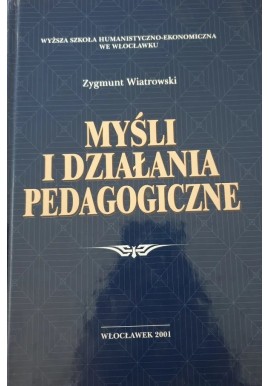 Myśli i działania pedagogiczne Zygmunt Wiatrowski