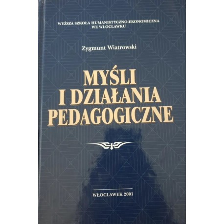 Myśli i działania pedagogiczne Zygmunt Wiatrowski