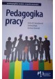 Pedagogika pracy Stefan M. Kwiatkowski, Andrzej Bogaj, Barbara Baraniak