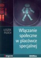 Włączanie społeczne w placówce specjalnej Leszek Ploch