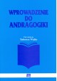 Wprowadzenie do andragogiki Tadeusz Wujek (red.)