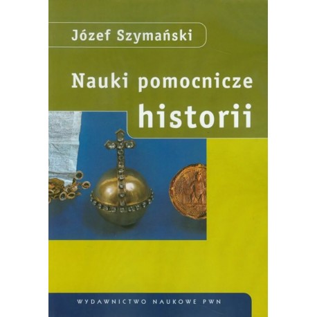 Nauki pomocnicze historii Józef Szymański