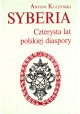 Syberia Czterysta lat polskiej diaspory Antoni Kuczyński