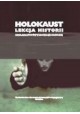 Holokaust Lekcja historii Jacek Chrobaczyński, Piotr Trojański (red.)