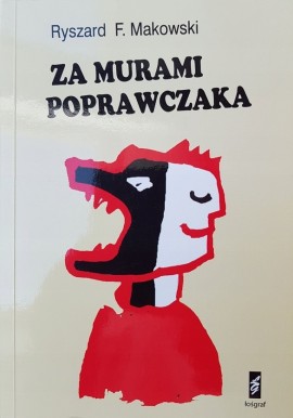 Za murami poprawczaka Ryszard F. Makowski