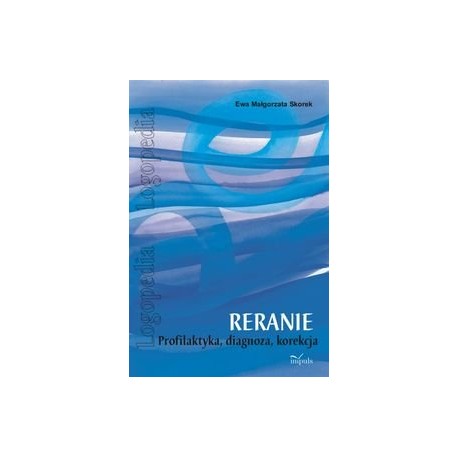 Reranie Profilaktyka, diagnoza, korekcja Ewa Małgorzata Skorek
