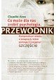 Co może dla nas zrobić psychologia Przewodnik Claudio Aros