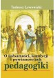 O tożsamości, kondycji i powinnościach pedagogiki Tadeusz Dewowicki