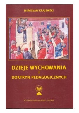 Dzieje wychowania i doktryn pedagogicznych Mirosław Krajewski