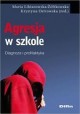 Agresja w szkole Diagnoza i profilaktyka Maria Libiszowska-Żółtkowska, Krystyna Ostrowska (red.)