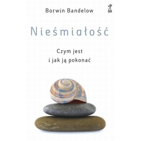 Nieśmiałość Czym jest i jak ją pokonać Borwin Bandelow