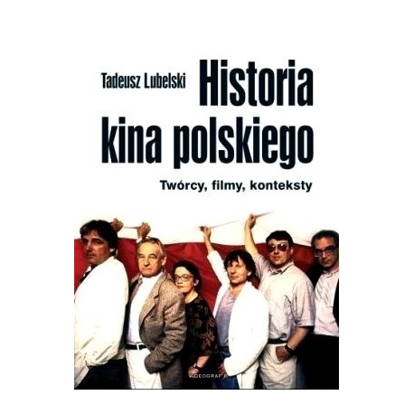 Historia kina polskiego Tadeusz Lubelski