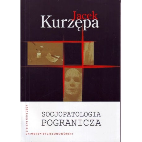 Socjopatologia pogranicza Jacek Kurzępa