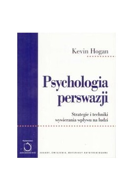 Psychologia perswazji Kevin Hogan