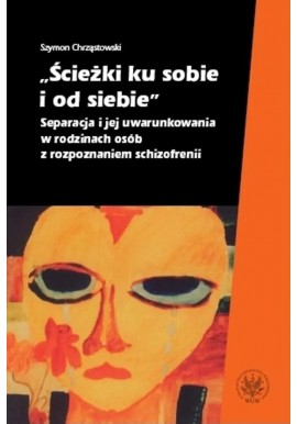 Ścieżki ku sobie i od siebie Szymon Chrząstowski