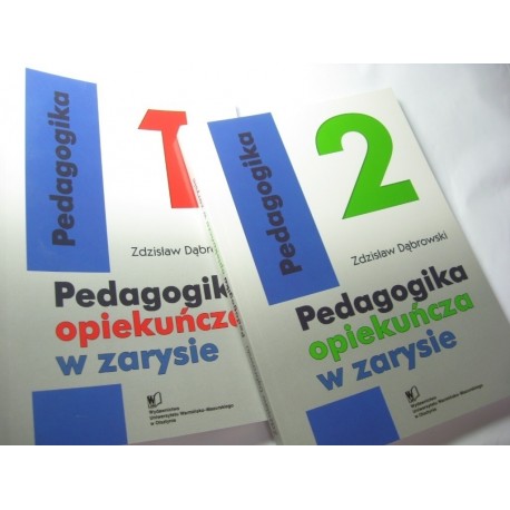 Pedagogika opiekuńcza w zarysie Zdzisław Dąbrowski (kpl - 2 tomy)