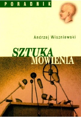 Sztuka mówienia Andrzej Wiszniewski