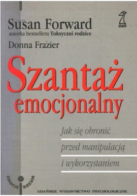 Szantaż emocjonalny Susan Forward, Donna Frazier