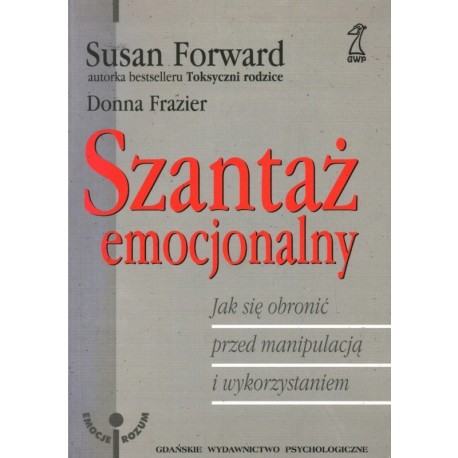 Szantaż emocjonalny Susan Forward, Donna Frazier