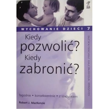 Kiedy pozwolić? Kiedy zabronić? Robert J. MacKenzie