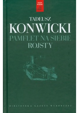 Pamflet na siebie Rojsty Tadeusz Konwicki