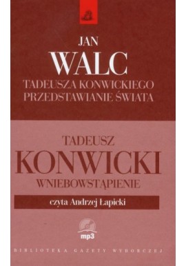 Tadeusza Konwickiego przedstawianie świata Jan Walc + CD