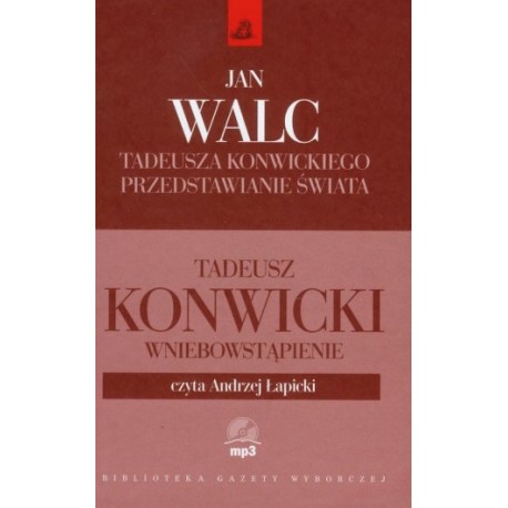 Tadeusza Konwickiego przedstawianie świata Jan Walc + CD