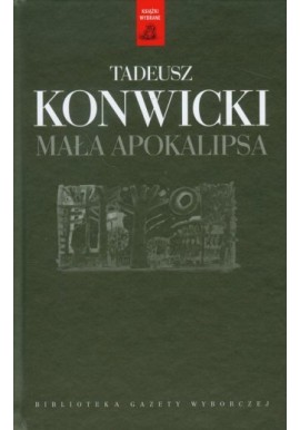 Mała apokalipsa Tadeusz Konwicki