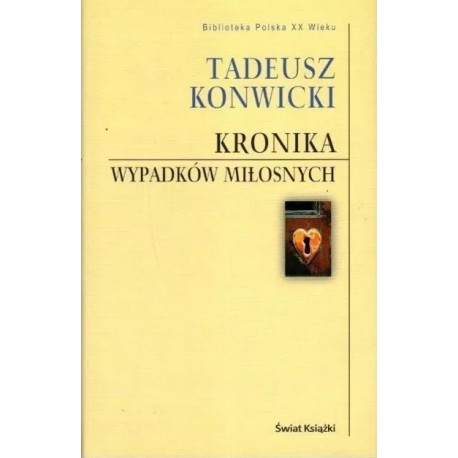 Kronika wypadków miłosnych Tadeusz Konwicki