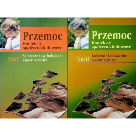 Przemoc Konteksty społeczno-kulturowe Beata Szulz (red.) (kpl - 2 tomy)