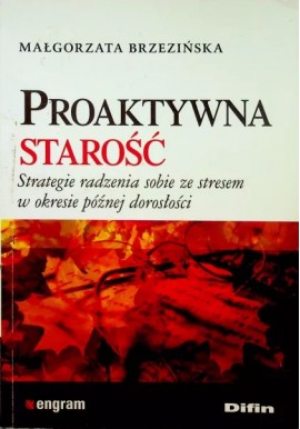 Proaktywna starość Małgorzata Brzezińska