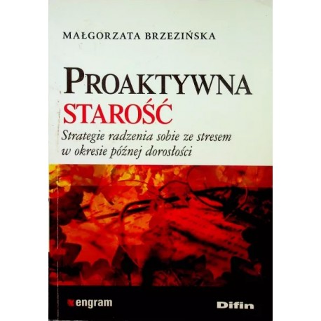 Proaktywna starość Małgorzata Brzezińska