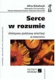 Serce w rozumie Alina Kolańczyk, Aleksandra Fila-Jankowska, Monika Pawłowska-Fusiara, Radosław Sterczyński