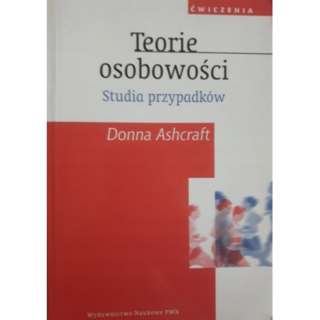 Teoria osobowości Studia przypadków Donna Ashcraft