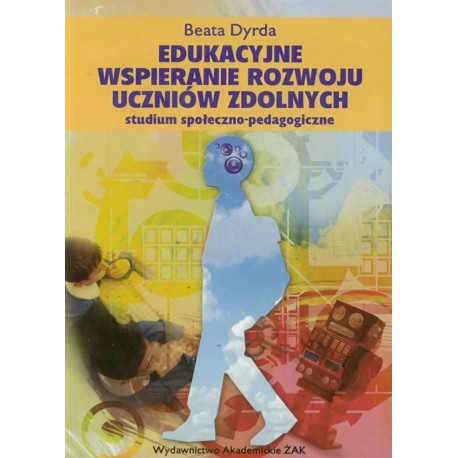 Edukacyjne wspieranie rozwoju uczniów zdolnych Beata Dyrda