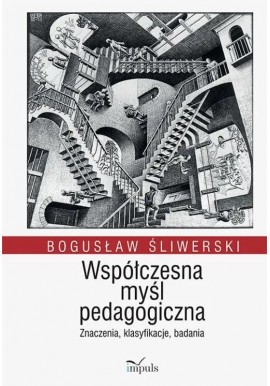 Współczesna myśl pedagogiczna Bogusław Śliwerski