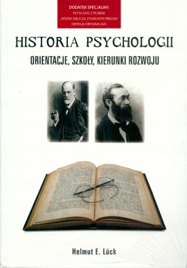 Historia psychologii Orientacje, szkoły, kierunki rozwoju Helmut E. Luck (brak DVD)