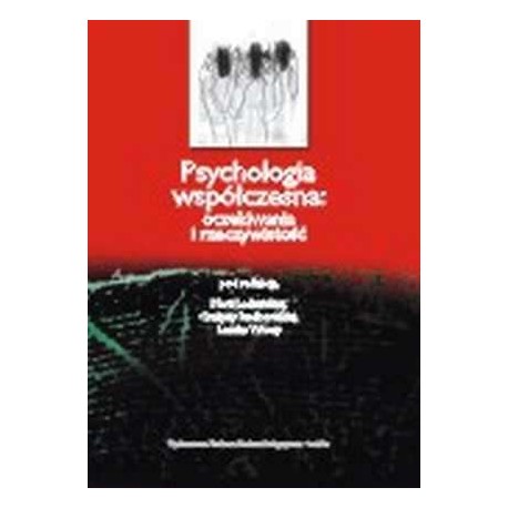 Psychologia współczesna: oczekiwania i rzeczywistość Maria Ludzińska, Grażyna Rudkowska, Leszek Wrona (red.)