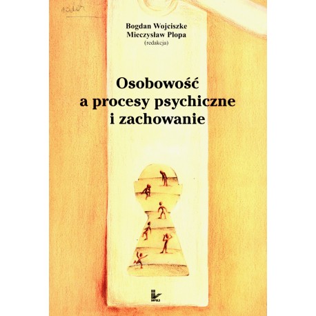 Osobowość a procesy psychiczne i zachowania Bogdan Wojciszke, Mieczysław Plopa (red.)