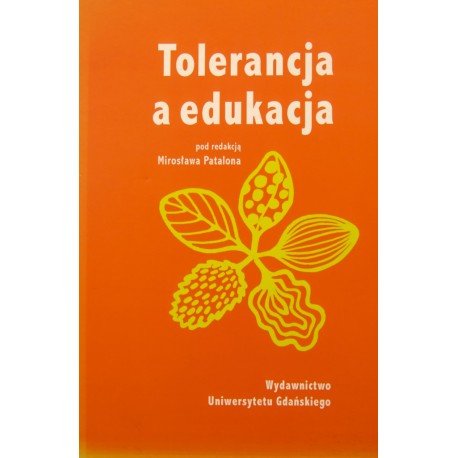 Tolerancja a edukacja Mirosław Patalon (red.)