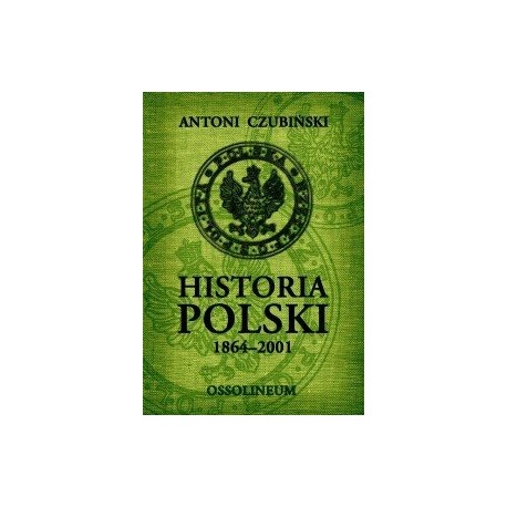 Historia Polski 1864-2001 Antoni Czubiński