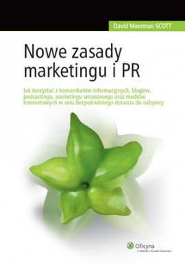 Nowe zasady marketingu i PR David Meerman Scott