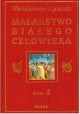 Malarstwo białego człowieka Waldemar Łysiak Tom 1