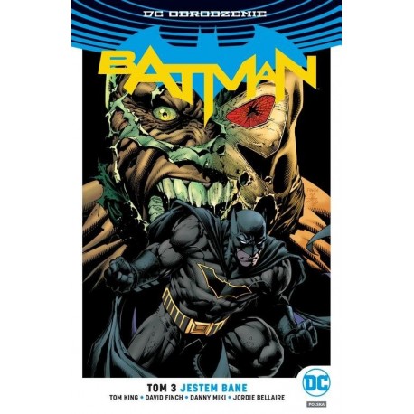 Batman Tom 3 Jestem Bane Tom King, David Finch, Danny Miki, Jordie Bellaire