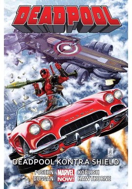 Deadpool 4 Deadpool kontra Shield Posehn, Duggan, Koblish, Hawthorne