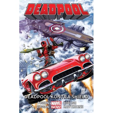 Deadpool 4 Deadpool kontra Shield Posehn, Duggan, Koblish, Hawthorne