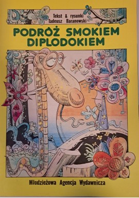 Podróż smokiem Diplodokiem Tadeusz Baranowski 1988