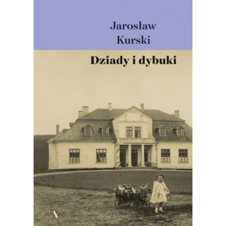 Dziady i dybuki Jarosław Kurski