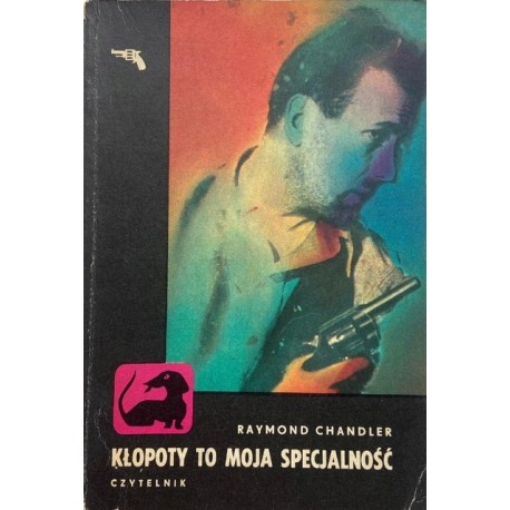 Kłopoty to moja specjalność Raymond Chandler